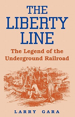 Image for The Liberty Line: The Legend of the Underground Railroad