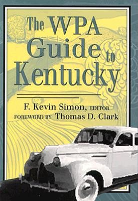 The WPA Guide to Kentucky