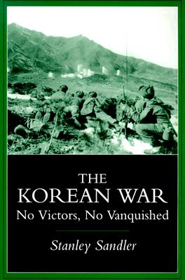 The Korean War: No Victors, No Vanquished