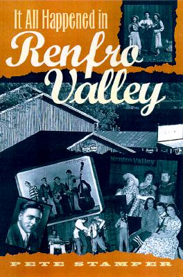 IT ALL HAPPENED IN RENFRO VALLEY