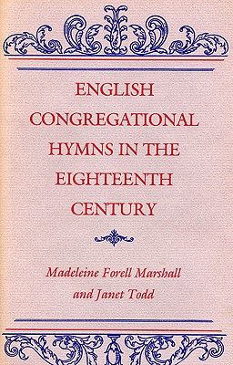 ENGLISH CONGREGATIONAL HYMNS IN THE EIGHTEENTH CENTURY Image for ENGLISH CONGREGATIONAL HYMNS IN THE EIGHTEENTH CENTURY