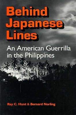 Behind Japanese Lines: An American Guerrilla in the Philippines.
