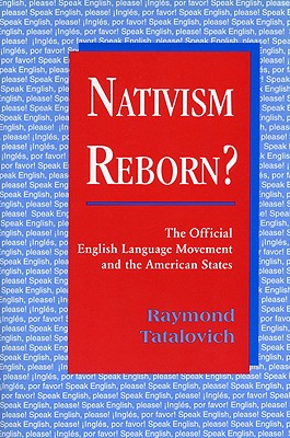 NATIVISM REBORN : THE OFFICIAL ENGLISH LANGUAGE MOVEMENT AND THE AMERICAN STATES