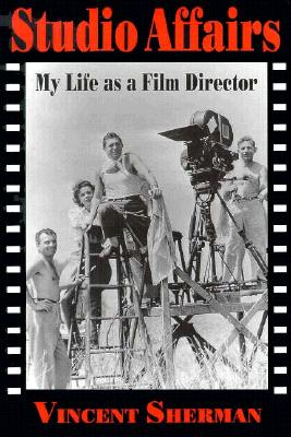 Image for STUDIO AFFAIRS: MY LIFE AS A FILM DIRECTOR STUDIO AFFAIRS: MY LIFE AS A FILM DIRECTOR