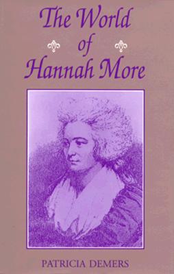 WORLD OF HANNAH MORE