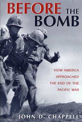 Before The Bomb: How America Approached the End of the Pacific War