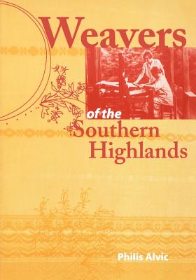 WEAVERS OF THE SOUTHERN HIGHLANDS