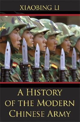 Image for A History of the Modern Chinese Army A History of the Modern Chinese Army