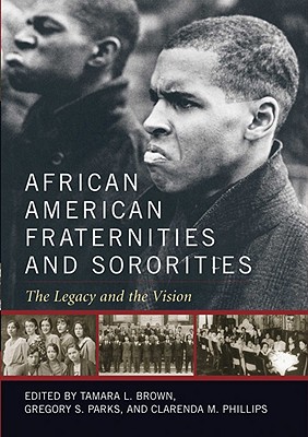 African American Fraternities and Sororities: The Legacy and the Vision Image for African American Fraternities and Sororities: The Legacy and the Vision