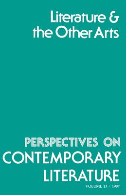 Perspectives on Contemporary Literature: Literature and the Other Arts