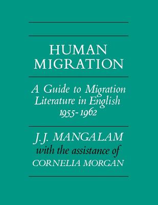 HUMAN MIGRATION: A GUIDE TO MIGRATION LITERATURE IN ENGLISH 19551962