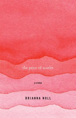 THE PRICE OF SCARLET: POEMS