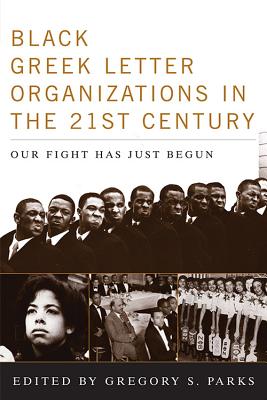 Black Greek-letter Organizations in the Twenty-First Century: Our Fight Has Just Begun
