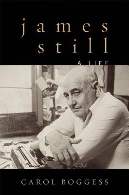 JAMES STILL: A LIFE