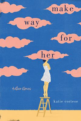 Make Way for Her: And Other Stories (Contemporary Poetry And Prose)