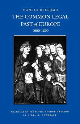 The Common Legal Past of Europe, 1000-1800 (Studies in Medieval and Early Modern Canon Law)