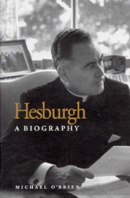 Hesburgh: A Biography (Not In A Series)