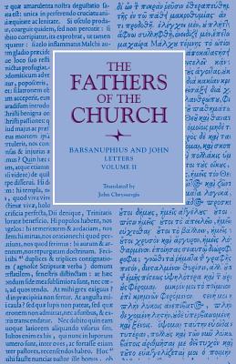Letters, Volume 2 (Foc Patristic Series), Barsanuphius And John Letters, Volume 2 (Foc Patristic Series), Barsanuphius And John