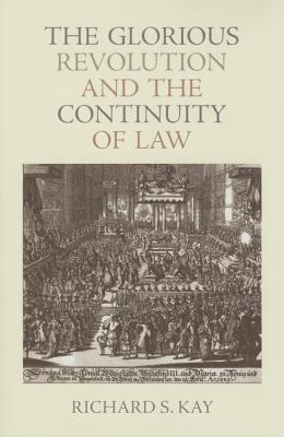 The Glorious Revolution and the Continuity of Law
