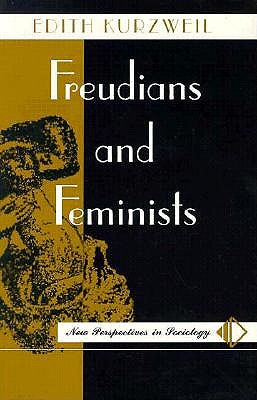 Freudians And Feminists (New Perspectives in Sociology)
