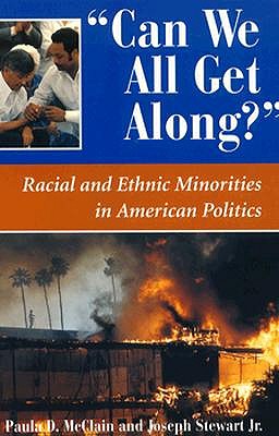 Can We All Get Along: Racial And Ethnic Minorities In American Politics (Dilemmas in American Politics)