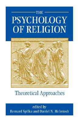The Psychology Of Religion: Theoretical Approaches