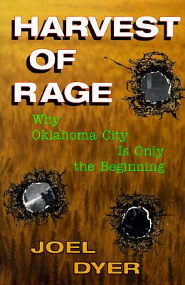 Harvest Of Rage Why Oklahoma City is Only the Beginning