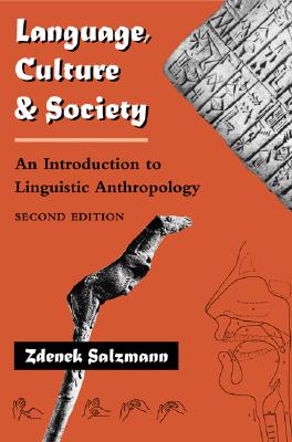 Language, Culture, And Society: An Introduction To Linguistic Anthropology