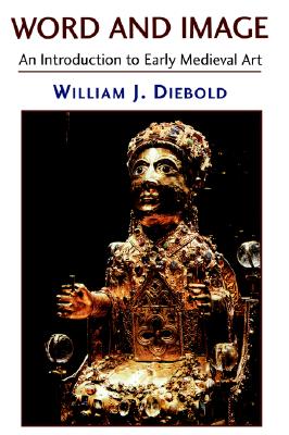 Word and Image: An Introduction to Early Medieval Art