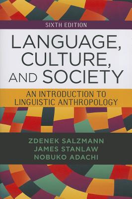 Image for Language, Culture, and Society: An Introduction to Linguistic Anthropology Language, Culture, and Society: An Introduction to Linguistic Anthropology