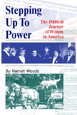 Stepping Up To Power: The Political Journey Of Women In America