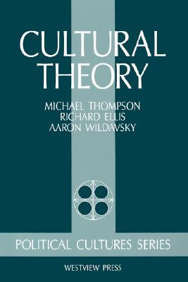 Cultural Theory (Political Cultures Series)