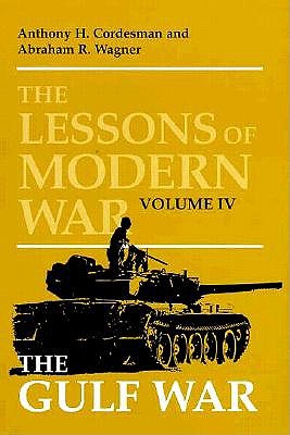 Lessons of Modern War: Vol. IV. Gulf War.