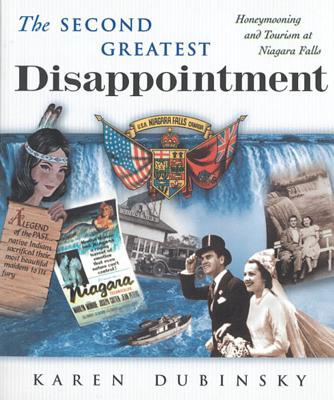 Second Greatest Disappointment: Honeymooners, Heterosexuality, and the Tourist Industry at Niagra Falls