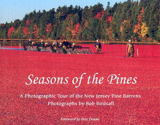Seasons of the Pines: A Photographic Tour of the New Jersey Pine Barrens