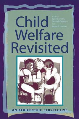 Image for Child Welfare Revisited: An Africentric Perspective