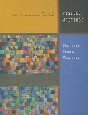 Visible Writings: Cultures, Forms, Readings