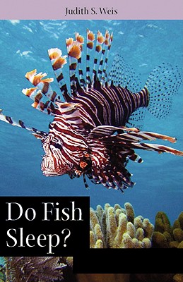 Image for Do Fish Sleep?: Fascinating Answers to Questions about Fishes (Animals Q & A)