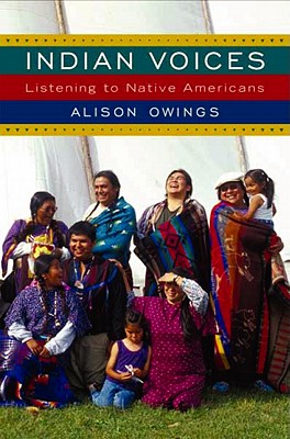 Indian Voices: Listening to Native Americans