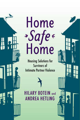 Home Safe Home: Housing Solutions for Survivors of Intimate Partner Violence (Violence Against Women and Children)