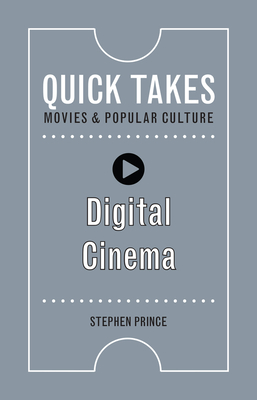 Digital Cinema (Quick Takes: Movies and Popular Culture)