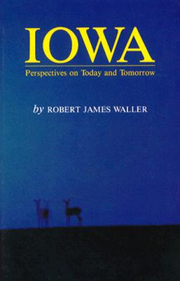 IOWA. Perspectives on Today and Tomorrow