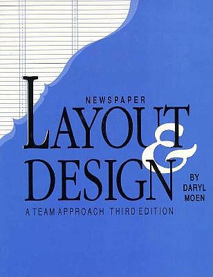 Newspaper Layout & Design : A Team Approach