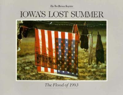 Iowa's Lost Summer: The Flood of 1993