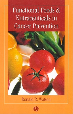 Functional Foods & Nutraceuticals In Cancer Preven