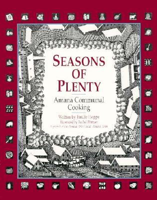 Seasons of Plenty: Amana Communal Cooking