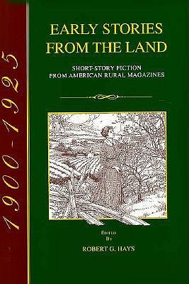 Early Stories from the Land: Short-Story Fiction from American Rural Magazines 1900-1925