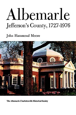 Albemarle, Jefferson's County, 1727-1976