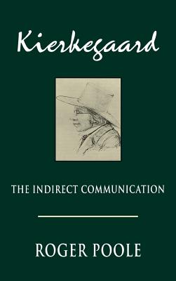 Kierkegaard: The Indirect Communication (Studies in Religion and Culture)