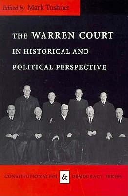 The Warren Court in Historical and Political Perspective (Constitutionalism and Democracy)